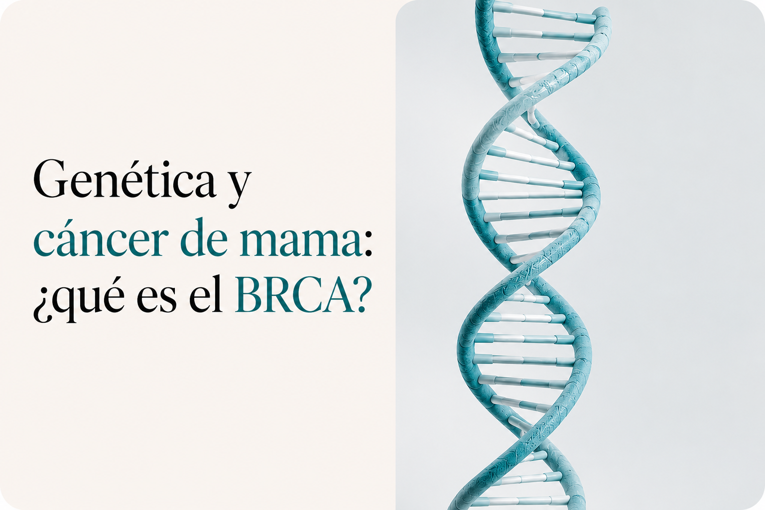 Genética y cáncer de mama: ¿qué es el gen BRCA?